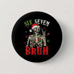 Badge Rond 5 Cm 67 Noël Drôle Six Sept Bruh Mème Squelette Père No