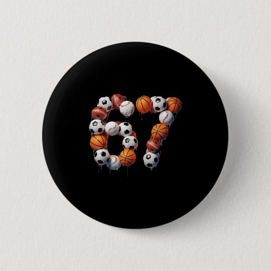 Badge Rond 5 Cm 67 Six Sept Soccer Baseball Basketball Mème Hallo (Devant)