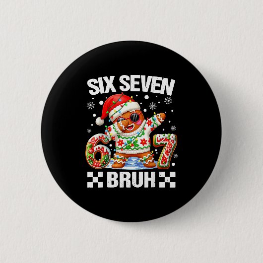 Badge Rond 5 Cm 67 Six Seven Bruh Christmas 6 7 Meme Funny Gingerb (Devant)