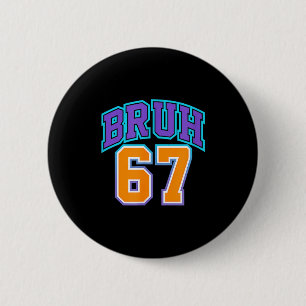 Badge Rond 5 Cm 67 Six Seven Bruh Drôle 6 7 Meme Hommes Femmes Gar
