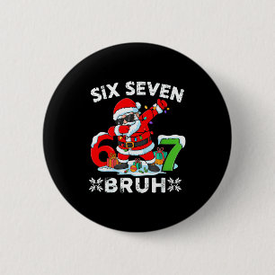 Badge Rond 5 Cm 67 Six Seven Bruh Noël 6 7 Meme