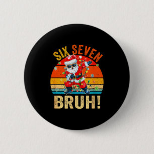 Badge Rond 5 Cm 67 Six Seven Burh Drôle de Noël 6 7 Mème Hommes Fe