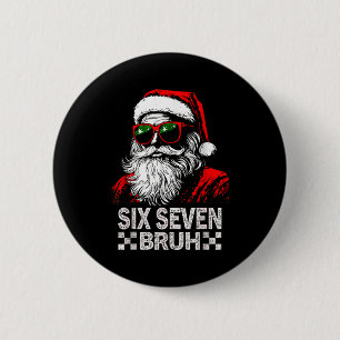 Badge Rond 5 Cm 67 Six Seven Burh Drôle de Noël 6 7 Mème Hommes Fe