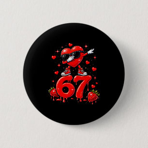 Badge Rond 5 Cm 67 Six Seven Glace Meme Drôle de Saint Valentin