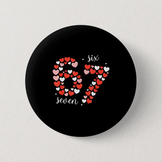 Badge Rond 5 Cm 67 Six Seven Meme Heart Matching Couples Valentine (Devant)