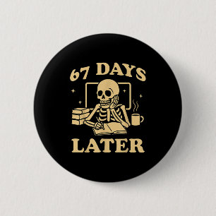 Badge Rond 5 Cm 67e jour d'école professeur squelette drôle 6 7 mè