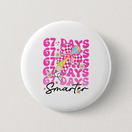 Badge Rond 5 Cm 67th Day Of School 67 Days Smarter Teacher Student (Devant)