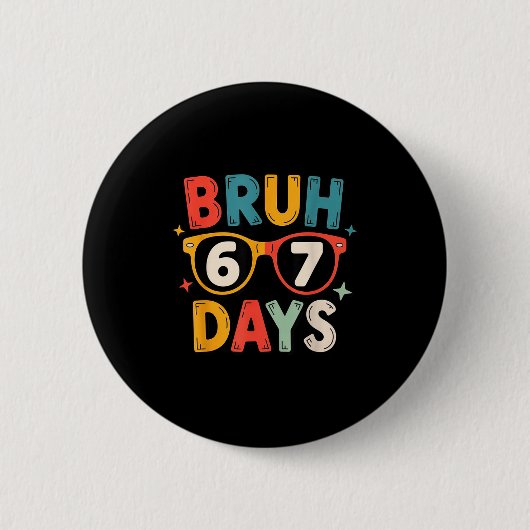 Badge Rond 5 Cm 67th Day Of School Bruh Kids Celebration Design  (Devant)