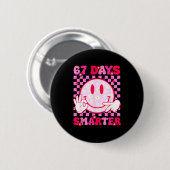 Badge Rond 5 Cm 67th Day Of School Shirt 67 Days Smarter Teacher B (Devant & derrière)