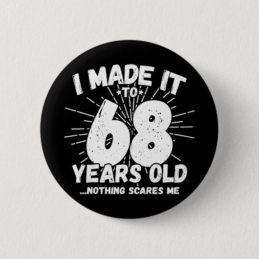 Badge Rond 5 Cm 68 Ans Mème sarcastique vieux drôle 68ème annivers (Devant)