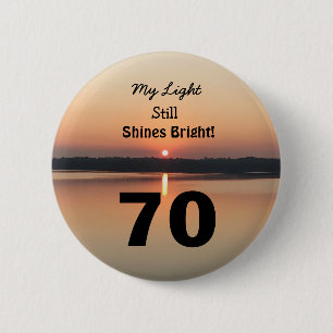 Badge Rond 5 Cm 70e Anniversaire coucher de soleil Mon feu brille 