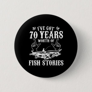 Badge Rond 5 Cm 70e Anniversaire Pêcheur T Shirt Funny B Fishing G