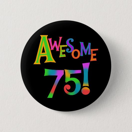 Badge Rond 5 Cm 75 T-shirts et cadeaux impressionnants (Devant)