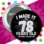 Badge Rond 5 Cm 78 Ans Mème Sarcastique Mème Drôle 78ème Anniversa<br><div class="desc">Ce drôle de 78ème anniversaire design fait une grande blague d'humour sarcastique ou cadeau de gag de nouveauté pour un thème d'anniversaire de 78 ans ou de la fête surprise de 78ème anniversaire! Histoires 'I Made it to 78 Years old... Nothing Scares Me' drôle 78e anniversaire mème qui va recevoir...</div>