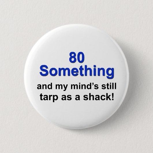 Badge Rond 5 Cm 80 quelque chose… (Devant)