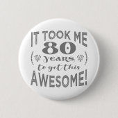 Badge Rond 5 Cm 80e anniversaire Awesome (Devant)