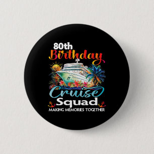 Badge Rond 5 Cm 80e anniversaire de croisière Escouade amis vacanc