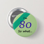 Badge Rond 5 Cm 80e Anniversaire Drôle Je`m 80 alors quelle motiva (Devant & derrière)