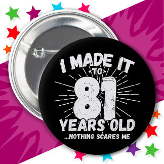 Badge Rond 5 Cm 81 Ans Mème Sarcastique vieux drôle 81ème annivers