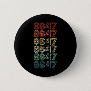 Badge Rond 5 Cm 8647 Anti Trump 86 47 Retro Impeach 47 Anti-Trump