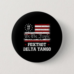 Badge Rond 5 Cm 8647 Anti Trump Foxtrots Deltas Tangos Impeach 47