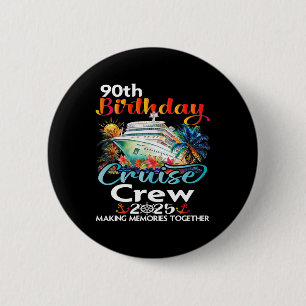 Badge Rond 5 Cm 90e anniversaire Croisières Crew amis Famille Vaca