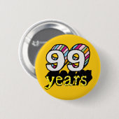 Badge Rond 5 Cm 99 ans spectaculaire anniversaire 99e (Devant & derrière)