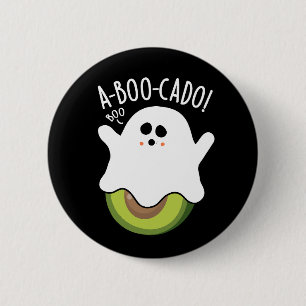 Badge Rond 5 Cm A-boo-cado Drôle Avocado Puns Dark BG