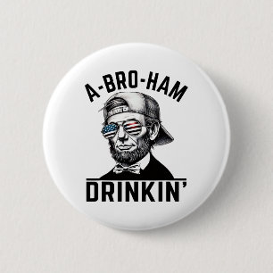 Badge Rond 5 Cm A-bro-jambon Drinkin American Funny 4 juillet Abe