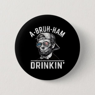 Badge Rond 5 Cm A-bruh-jambon A-bro-jambon Drinkin drôle 4 juillet
