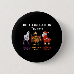 Badge Rond 5 Cm A Cause De L'Inflation, C'Est Mon Action De grâce