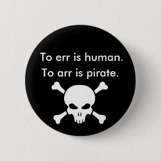 Badge Rond 5 Cm À l'arr est le pirate