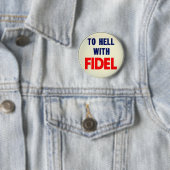 Badge Rond 5 Cm À l'enfer avec Fidel (En situation)