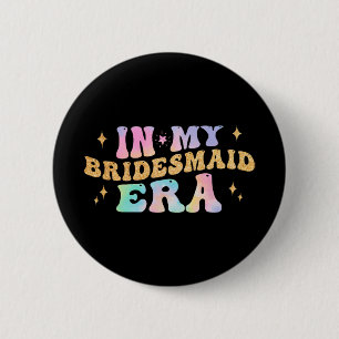 Badge Rond 5 Cm À l'ère de la demoiselle d'honneur Mariée Mariage