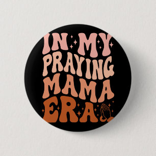 Badge Rond 5 Cm À l'ère de la prière de maman Prière Mères chrétie