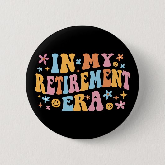Badge Rond 5 Cm A L'Ère De La Retraite I (Devant)