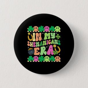 Badge Rond 5 Cm À l'ère de mes frasques Jour de la Saint-Patrick i