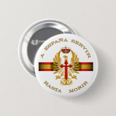 Badge Rond 5 Cm à l'Espagne servir jusqu'à mourir (Devant & derrière)