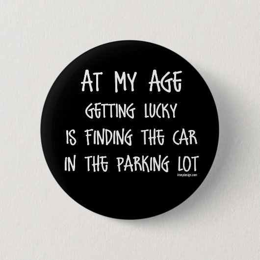 Badge Rond 5 Cm À mon âge devenir chanceuse est (Devant)