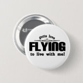 Badge Rond 5 Cm a obtenu d'aimer voler (Devant & derrière)