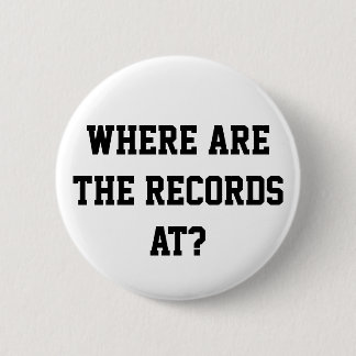 Badge Rond 5 Cm À où est-ce que les disques sont ? Pin