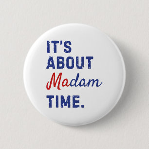 Badge Rond 5 Cm À propos de Madame Time Kamala Harris 2024 Préside