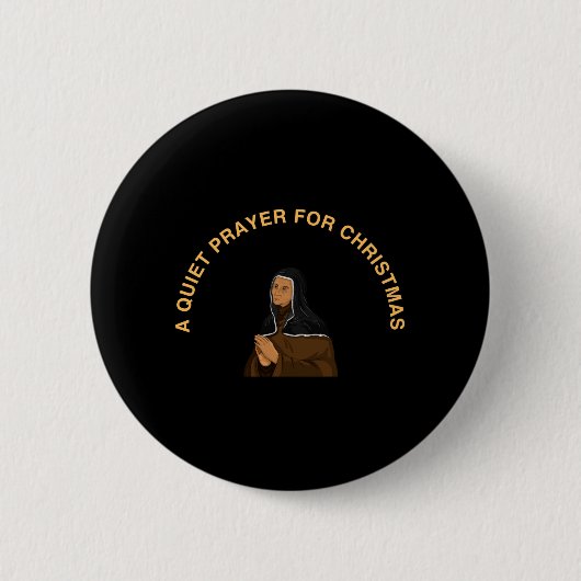 BADGE ROND 5 CM A QUIET PRAYER FOR CHRISTMAS (Devant)