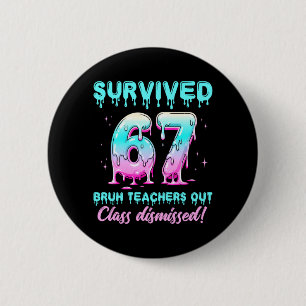 Badge Rond 5 Cm A survécu 67 profs frères hors Cl renvoyés dernier