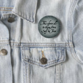 Badge Rond 5 Cm À Thine possédez l'individu soit vrai (En situation)