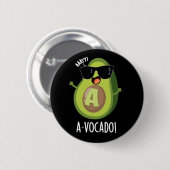 Badge Rond 5 Cm A vocado Amusant Avocado Pun Dark BG (Devant & derrière)