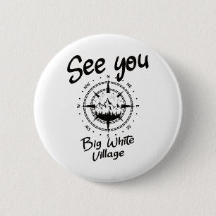 Badge Rond 5 Cm A Voir Dans Big White Village Randonnées Vacances 