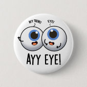 Badge Rond 5 Cm Aay Eye Funny AI Pun (Devant)