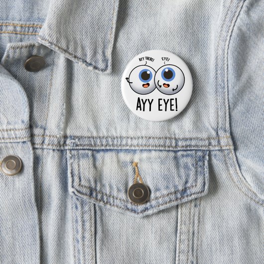 Badge Rond 5 Cm Aay Eye Funny AI Pun (En situation)