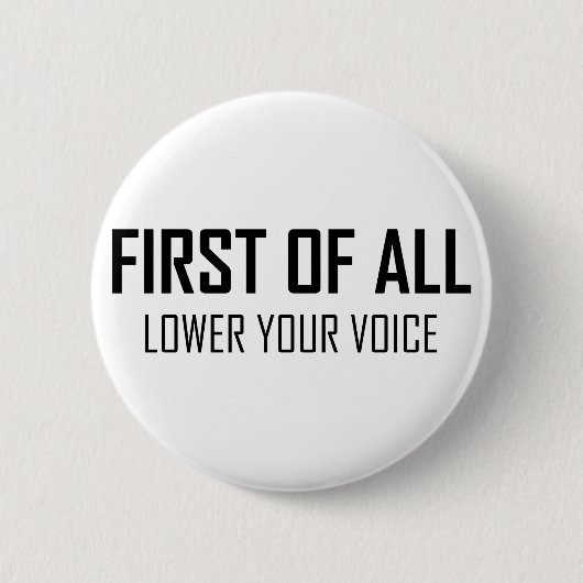 Badge Rond 5 Cm Abaissez votre voix (Devant)